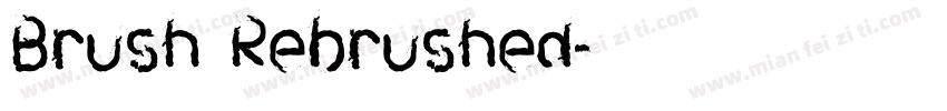 Brush Rebrushed字体转换